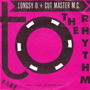 Longsy D. + Cut Master M.C. - To The Rhythm Mp3