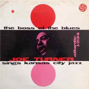 Joe Turner - The Boss Of The Blues Sings Kansas City Jazz Mp3