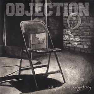 Objection - Six Years In Purgatory Mp3