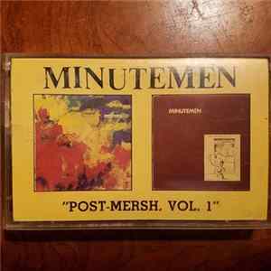 Minutemen - Post-Mersh, Vol. 1 Mp3