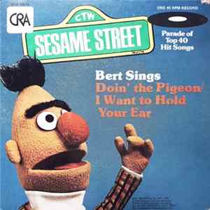 Bert - Doin' The Pigeon / I Want To Hold Your Ear Mp3