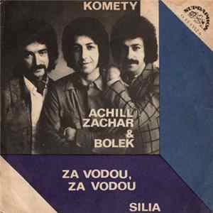 Komety , Achill, Zachar & Bolek - Za Vodou, Za Vodou / Silia Mp3