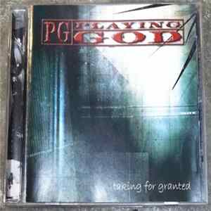 Playing God - Taking For Granted Mp3