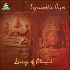 Sayeeduddin Dagar - Lineage of Dhrupad Mp3