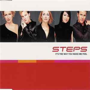 Steps - It's The Way You Make Me Feel Mp3