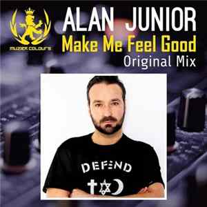 Alan Junior - Make Me Feel Good Mp3