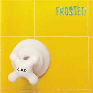 Frosted - Cold Mp3