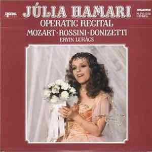 Júlia Hamari, Mozart • Rossini • Donizetti, Ervin Lukács - Operatic Recital Mp3