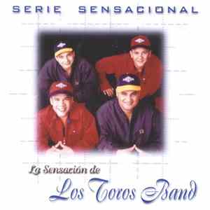 Los Toros Band - La Sensación De Los Toros Band Mp3