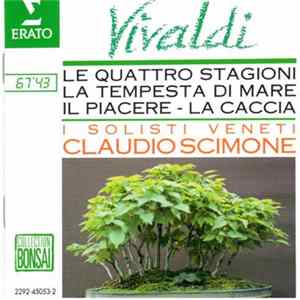 Vivaldi / Piero Toso, I Solisti Veneti, Claudio Scimone - Le Quattro Stagioni = Les Quatre Saisons = The Four Seasons = Die Vier Jahreszeiten Mp3