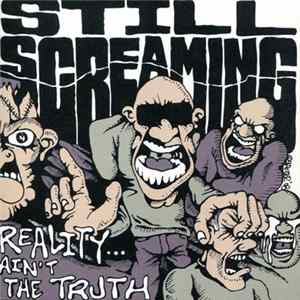 Still Screaming - Reality Ain't The Truth Mp3