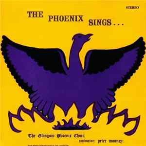 The Glasgow Phoenix Choir - The Phoenix Sings... (Scotland In Song) Mp3
