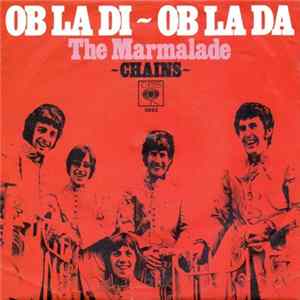 The Marmalade - Ob-La-Di Ob-La-Da / Chains Mp3