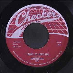 Sentimentals - I Want To Love You / Teenie Teenager Mp3