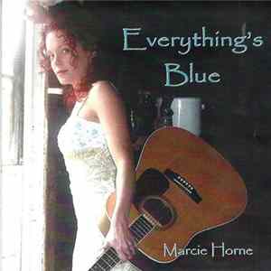 Marcie Horne - Everything's Blue Mp3