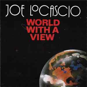 Joe LoCascio - World With A View Mp3