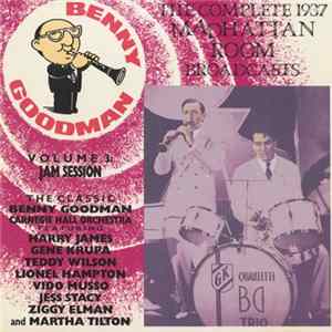 Benny Goodman - The Complete 1937 Madhattan Room Broadcasts-Volume 3: Jam Session Mp3