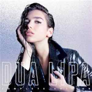 Dua Lipa - Dua Lipa (Complete Edition) Mp3