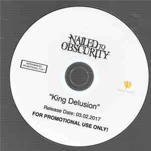 Nailed To Obscurity - King Delusion Mp3