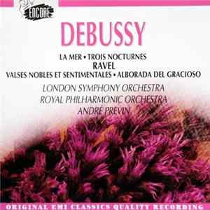 Debussy, Ravel, André Previn - La Mer, Trois Nocturnes, Valses Nobles Et Sentimentales, Alborada Del Gracioso Mp3
