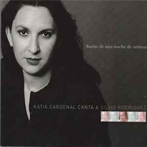 Katia Cardenal - Sueño De Una Noche De Verano (Canta A Silvio Rodriguez) Mp3