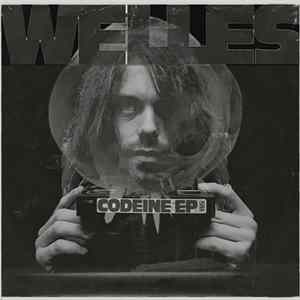 Welles - Codeine EP Mp3