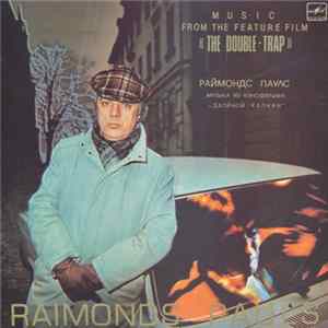 Raimonds Pauls - Music From The Feature Film «The Double-Trap» Mp3