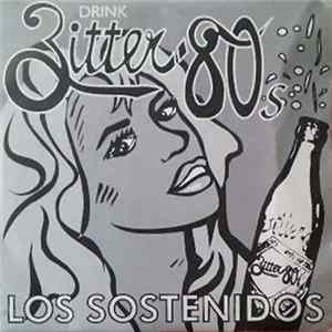 Los Sostenidos - Drink Bitter 80's Mp3