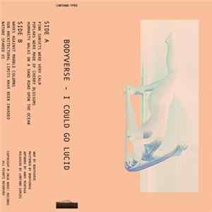 Bodyverse - I Could Go Lucid Mp3