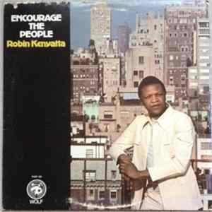Robin Kenyatta - Encourage The People Mp3