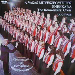 A Vasas Művészegyüttes Énekkara, Lajos Vass - The Ironworkers' Choir Mp3