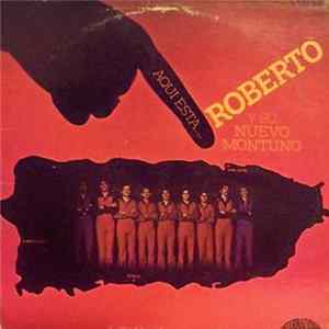 Roberto Y Su Nuevo Montuno - Aqui Esta... Mp3