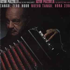 Astor Piazzolla Y Su Quinteto Tango Nuevo - Tango: Zero Hour / Nuevo Tango: Hora Zero Mp3