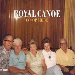 Royal Canoe - Co-Op Mode Mp3