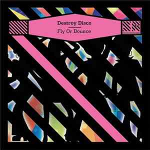 Destroy Disco - Fly Or Bounce Mp3