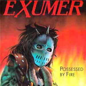 Exumer - Possessed By Fire Mp3
