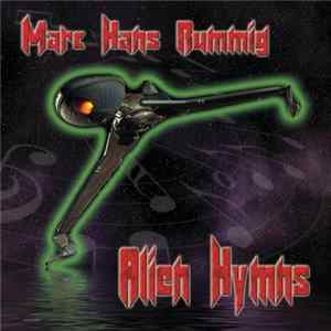 Marc Hans Rumming - Alien Hymns Mp3