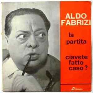 Aldo Fabrizi - La Partita / Ciavete Fatto Caso? Mp3