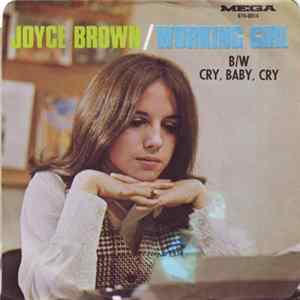 Joyce Brown - Working Girl / Cry, Baby, Cry Mp3
