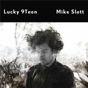 Mike Slott - Lucky 9Teen Mp3
