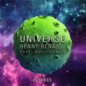 Benny Benassi Feat. BullySongs - Universe - Remixes Mp3