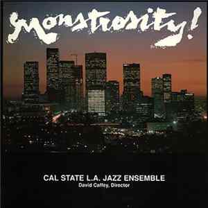 Cal State L.A. Jazz Ensemble - Monstrosity! Mp3