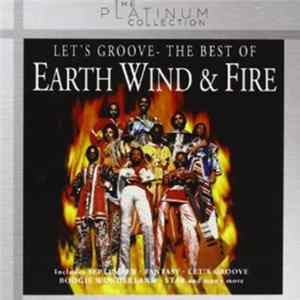 Earth, Wind & Fire - Let's Groove - The Best Of Mp3