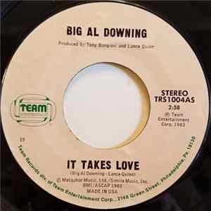 Big Al Downing - It Takes Love / If You're Leaving Mp3