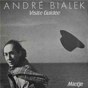 André Bialek - Visite Guidée / Mietje Mp3