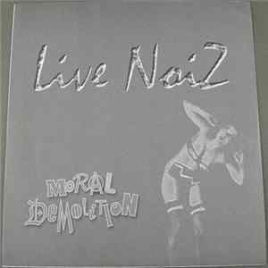 Moral Demolition - Live Noiz Mp3