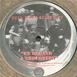 Full Moon Scientist - We Demand A Shrubbery Mp3