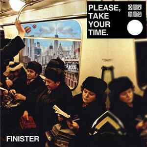 Finister - Please, Take Your Time Mp3