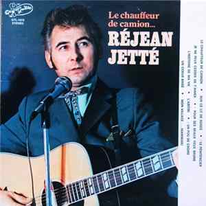 Réjean Jetté - Le Chauffeur De Camion Mp3