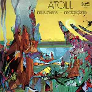 Atoll - Musiciens - Magiciens Mp3